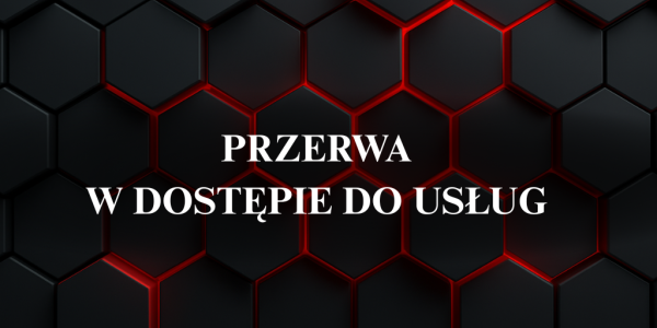 obraz informujący o przerwach w dostępie do usług